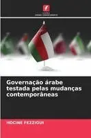Hocine Fezzioui - Governação árabe testada pelas mudanças contemporâneas, Häftad. Tillgänglighet: Lägg i varukorg
