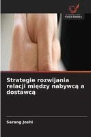 Sarang Joshi - Strategie rozwijania relacji między nabywcą a dostawcą, Häftad