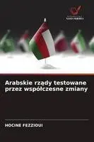 Hocine Fezzioui - Arabskie rządy testowane przez wspólczesne zmiany, Häftad. Tillgänglighet: Lägg i varukorg