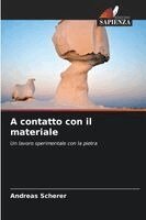 Andreas Scherer - A contatto con il materiale, Häftad