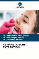 Meenakshi Rani Singh, Dhananjay Singh, Shivangi Kumari - Asymmetrische Extraktion, Häftad