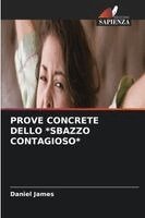 Daniel James - Prove Concrete Dello *Sbazzo Contagioso*, Häftad
