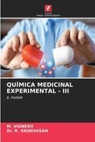 M Vignesh, R Srinivasan - Química Medicinal Experimental - III, Häftad