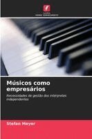 Stefan Meyer - Músicos como empresários, Häftad