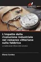 Diana Cordea - L'impatto della rivoluzione industriale nel romanzo vittoriano sulla fabbrica, Häftad. Tillgänglighet: Lägg i varukorg