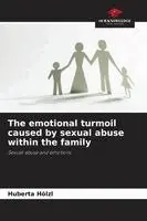Huberta Hölzl - emotional turmoil caused by sexual abuse within the family, Häftad. Tillgänglighet: Lägg i varukorg