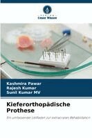 Kashmira Pawar, Rajesh Kumar, Sunil Kumar Mv - Kieferorthopädische Prothese, Häftad