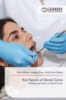 Shrey Vardhan, Navpreet Kaur, Vivek Kumar Sharma - Risk Factors of Dental Caries, Häftad