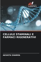 Akshita Sharma - Cellule Staminali E Farmaci Rigenerativi, Häftad