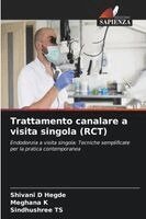 Shivani D Hegde, Meghana K, Sindhushree Ts - Trattamento canalare a visita singola (RCT), Häftad. Tillgänglighet: Lägg i varukorg