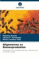 Mariano Acosta, Liliana P Fernández, Maria Carolina Talio - Allgemeines zu Bienenprodukten, Häftad