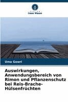 Uma Gowri - Auswirkungen, Anwendungsbereich von Rimon und Pflanzenschutz bei Reis-Brache-Hülsenfrüchten, Häftad