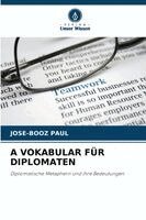Jose-Booz Paul - A Vokabular Für Diplomaten, Häftad