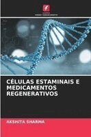Akshita Sharma - Células Estaminais E Medicamentos Regenerativos, Häftad