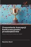 Nassima Bouri - Zrozumienie koncepcji konkurencyjności przedsiębiorstw, Häftad. Tillgänglighet: Lägg i varukorg