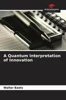 Walter Baets - Quantum Interpretation of Innovation, Häftad. Tillgänglighet: Lägg i varukorg