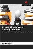 Oliver Schmidt - Preventing burnout among teachers, Häftad