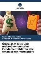Ahmed Nawaz Hakro, Abdallah Mohammed Omezzine - Ölpreisschocks und makroökonomische Fundamentaldaten der omanischen Wirtschaft, Häftad. Tillgänglighet: Lägg i varukorg