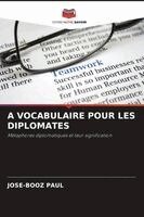 Jose-Booz Paul - A Vocabulaire Pour Les Diplomates, Häftad