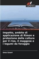 Uma Gowri - Impatto, ambito di applicazione di Rimon e protezione delle colture per il riso, il maggese e i legumi da foraggio, Häftad