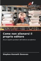 Stephen Kenneth Donovan - Come non alienarsi il proprio editore, Häftad