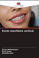Divya Maheshwari, Arun Urala, Nivedita Kini - Excès maxillaire vertical, Häftad. Tillgänglighet: Lägg i varukorg