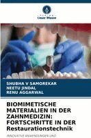Shubha V Samorekar, Neetu Jindal, Renu Aggarwal - Biomimetische Materialien in Der Zahnmedizin, Häftad