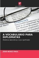 Jose-Booz Paul - A Vocabulário Para Diplomatas, Häftad