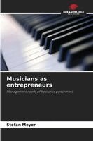 Stefan Meyer - Musicians as entrepreneurs, Häftad