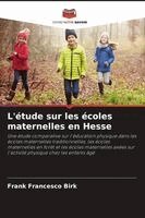Frank Francesco Birk - L'étude sur les écoles maternelles en Hesse, Häftad. Tillgänglighet: Lägg i varukorg