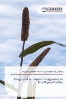 Piyush R Patel, Nirav N Chaudhari, B J Patel - Integrated nitrogen management in kharif pearl millet, Häftad. Tillgänglighet: Lägg i varukorg