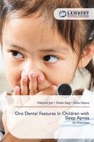 Vibhusha Jain, Shalini Garg, Charu Dayma - Oro Dental Features in Children with Sleep Apnea, Häftad