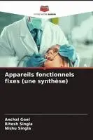 Anchal Goel, Ritesh Singla, Nishu Singla - Appareils fonctionnels fixes (une synthèse), Häftad. Tillgänglighet: Lägg i varukorg