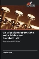 Daniel Ott - La pressione esercitata sulle labbra nei trombettisti, Häftad