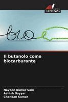 Naveen Kumar Sain, Ashish Nayyar, Chandan Kumar - butanolo come biocarburante, Häftad