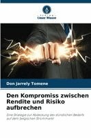 Don Jarrely Tomene - Den Kompromiss zwischen Rendite und Risiko aufbrechen, Häftad