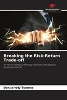 Don Jarrely Tomene - Breaking the Risk-Return Trade-off, Häftad