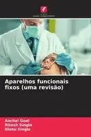 Anchal Goel, Ritesh Singla, Nishu Singla - Aparelhos funcionais fixos (uma revisão), Häftad. Tillgänglighet: Lägg i varukorg
