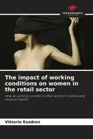 Viktoria Kozdron - impact of working conditions on women in the retail sector, Häftad. Tillgänglighet: Lägg i varukorg