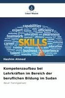 Hashim Ahmed - Kompetenzaufbau bei Lehrkräften im Bereich der beruflichen Bildung im Sudan, Häftad
