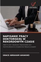 Grace Abraham Ahiakwo - Napisanie Pracy Doktorskiej W Rekordowym Czasie, Häftad. Tillgänglighet: Lägg i varukorg