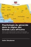 Safari Dieudonné - Psychologie du génocide dans la région des Grands Lacs africains, Häftad