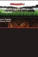 Aarti Thakkar, Meenu Saraf - Étude de Pseudomonas en tant qu'agent de lutte biologique contre les agents pathogènes fongiques, Häftad