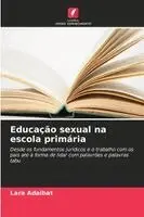 Lara Adaibat - Educação sexual na escola primária, Häftad. Tillgänglighet: Lägg i varukorg