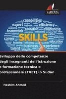 Hashim Ahmed - Sviluppo delle competenze degli insegnanti dell'istruzione e formazione tecnica e professionale (TVET) in Sudan, Häftad