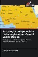 Safari Dieudonné - Psicologia del genocidio nella regione dei Grandi Laghi africani, Häftad
