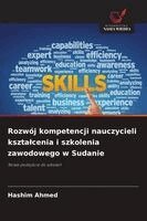 Hashim Ahmed - Rozwój kompetencji nauczycieli ksztalcenia i szkolenia zawodowego w Sudanie, Häftad