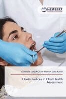 Gummalla Sreeja, Gaurav Mishra, Sumit Kumar - Dental Indices in Oral Health Assessment, Häftad