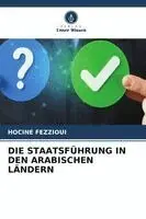 Hocine Fezzioui - Staatsführung in Den Arabischen Ländern, Häftad. Tillgänglighet: Lägg i varukorg