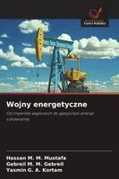 Hassan M M Mustafa, Gebreil M M Gebreil, Yasmin G a Kortam - Wojny energetyczne, Häftad